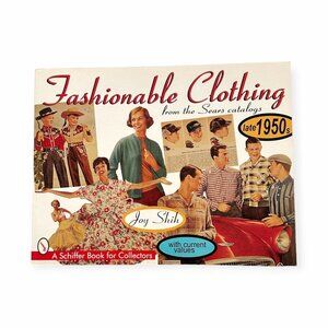 Fashionable Clothing from the Sears Catalogs : Late 1950s, New